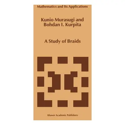 "A Study of Braids" - "" ("Murasugi Kunio")(Pevná vazba)