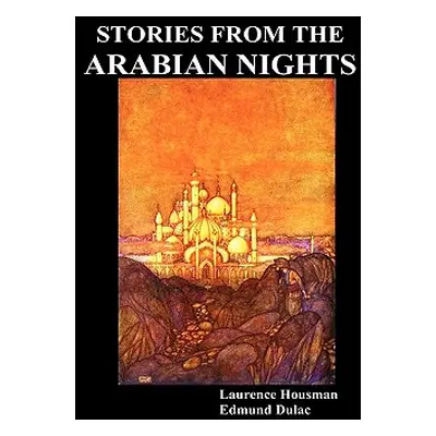 "Stories from the Arabian Nights" - "" ("Housman Laurence")(Pevná vazba)