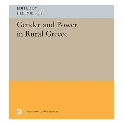 "Gender and Power in Rural Greece" - "" ("Dubisch Jill")(Paperback)