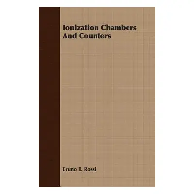 "Ionization Chambers And Counters" - "" ("Rossi Bruno B.")(Paperback)