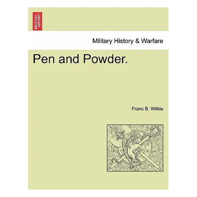 "Pen and Powder." - "" ("Wilkie Franc Bangs")(Paperback)