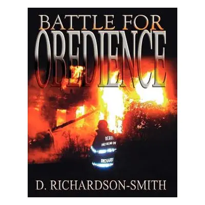 "Battle for Obedience" - "" ("Richardson-Smith D.")(Paperback)