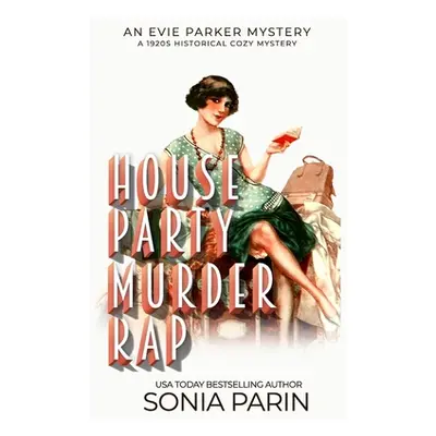 "House Party Murder Rap: 1920s Historical Cozy Mystery" - "" ("Parin Sonia")(Paperback)