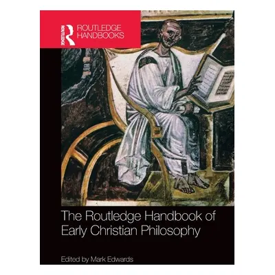 "The Routledge Handbook of Early Christian Philosophy" - "" ("Edwards Mark")(Paperback)