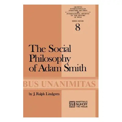 "The Social Philosophy of Adam Smith" - "" ("Lindgren J. R.")(Paperback)