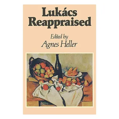 "Lukcs Reappraised" - "" ("Heller Agnes")(Paperback)