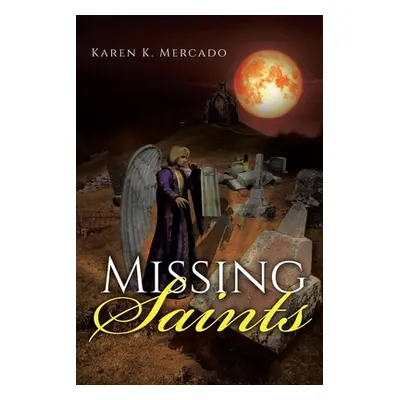 "Missing Saints" - "" ("Mercado Karen K.")(Paperback)