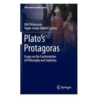 "Plato's Protagoras: Essays on the Confrontation of Philosophy and Sophistry" - "" ("Pettersson 