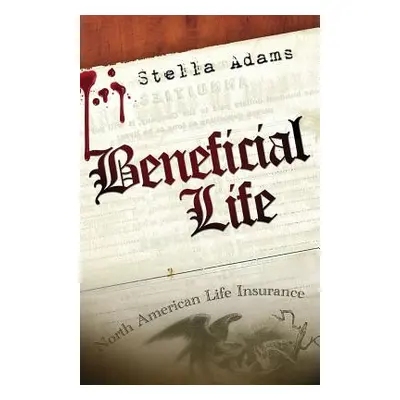 "Beneficial Life" - "" ("Adams Stella L.")(Paperback)