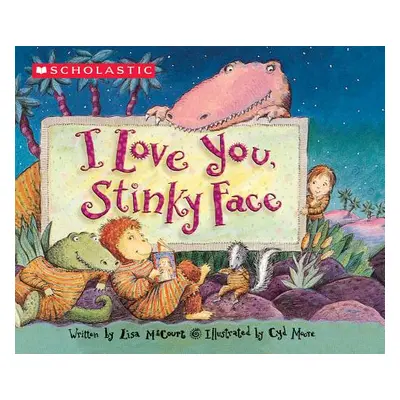 "I Love You, Stinky Face" - "" ("McCourt Lisa")(Board Books)