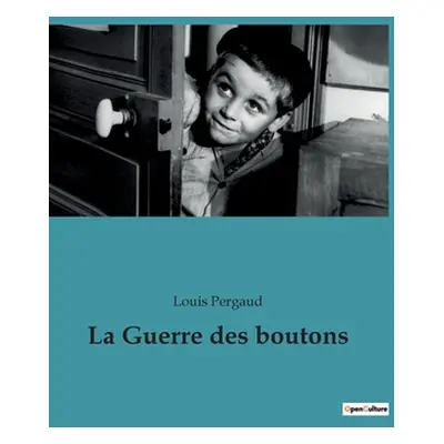 "La Guerre des boutons" - "" ("Pergaud Louis")(Paperback)