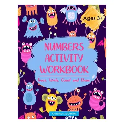 "Numbers Activity Workbook: Trace, Write, Count and Draw" - "" ("McDaniels Annalisa")(Paperback)