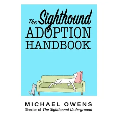 "The Sighthound Adoption Handbook" - "" ("Owens Michael")(Paperback)