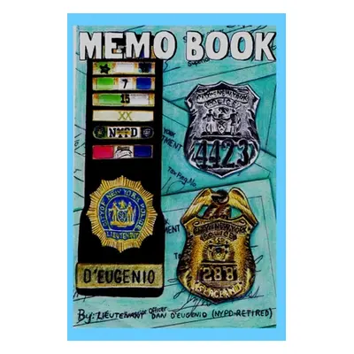 "Memo Book" - "" ("Deugenio (Retired Nypd) Dan")(Paperback)