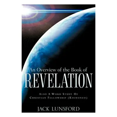 "An Overview of The Book Of Revelation" - "" ("Lunsford Jack")(Paperback)