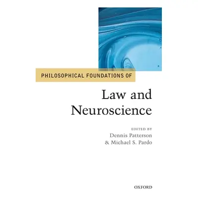 "Philosophical Foundations of Law and Neuroscience" - "" ("Patterson Dennis")(Pevná vazba)