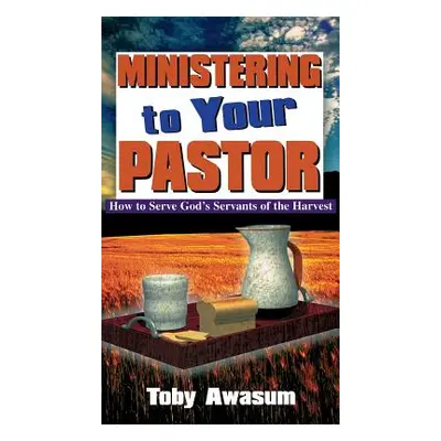 "Ministering to Your Pastor" - "" ("Awasum Toby")(Pevná vazba)