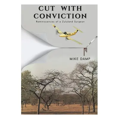 "Cut with Conviction" - "" ("Damp Mike")(Paperback)