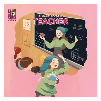 "I Want To Be A Teacher: Explore the Joyful World of Teaching" - "" ("Trang Phan Quỳnh")(Paperba