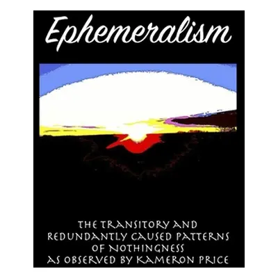 "Ephemeralism" - "" ("Price Kameron")(Paperback)