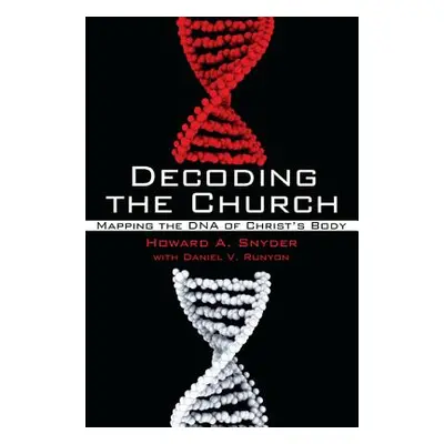 "Decoding the Church" - "" ("Snyder Howard A.")(Paperback)