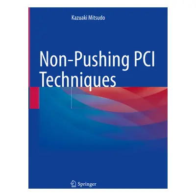 "Non-Pushing PCI Techniques" - "" ("Mitsudo Kazuaki")(Pevná vazba)