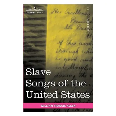 "Slave Songs of the United States" - "" ("Allen William Francis")(Paperback)