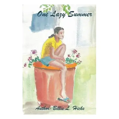 "One Lazy Summer" - "" ("Hicks Billie L.")(Paperback)