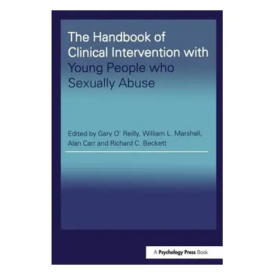 "The Handbook of Clinical Intervention with Young People who Sexually Abuse" - "" ("O'Reilly Gar