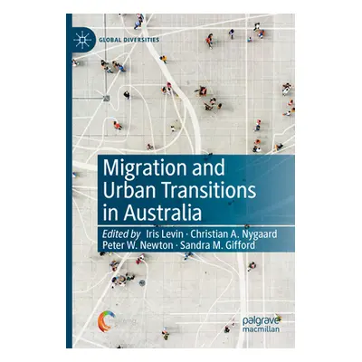 "Migration and Urban Transitions in Australia" - "" ("Levin Iris")(Paperback)