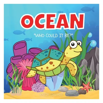 "Ocean: Who Could It Be? (Series) Ocean Animals for Kids, Fish Books, Sea Animals, Marine Life" 