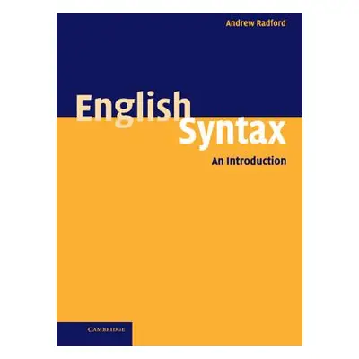 "English Syntax: An Introduction" - "" ("Radford Andrew")(Pevná vazba)