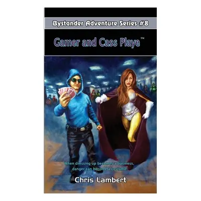 "Gamer and Cass Playe" - "" ("Lambert Chris")(Paperback)