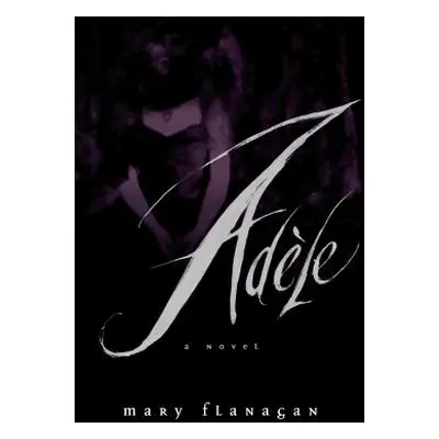 "Adele" - "" ("Flanagan Mary")(Paperback)