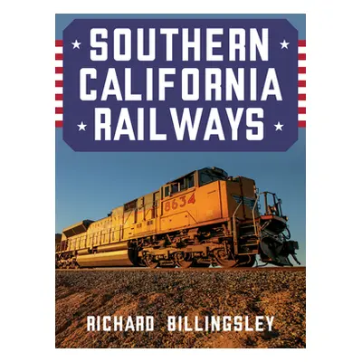 "Southern California Railways" - "" ("Billingsley Richard")(Paperback)