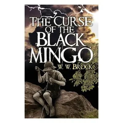 "The Curse of the Black Mingo" - "" ("Brock W. W.")(Paperback)