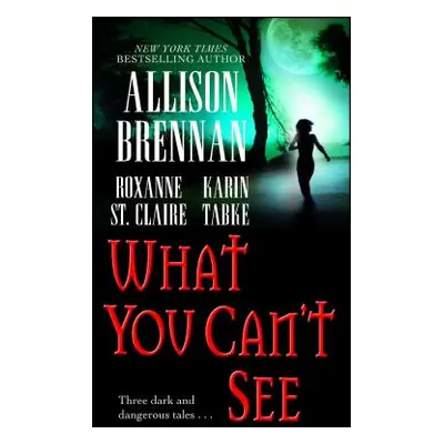 "What You Can't See" - "" ("Brennan Allison")(Paperback)