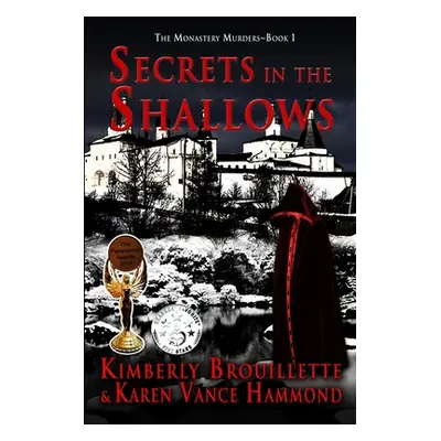 "Secrets in the Shallows (Book 1: The Monastery Murders)" - "" ("Hammond Karen Vance")(Paperback