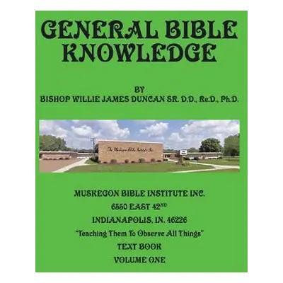 "General Bible Knowledge: Systematic Theology" - "" ("Duncan Bishop Willie J.")(Paperback)