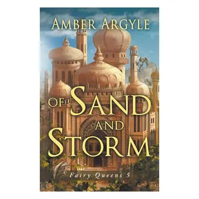 "Of Sand and Storm" - "" ("Amber Argyle")(Paperback)