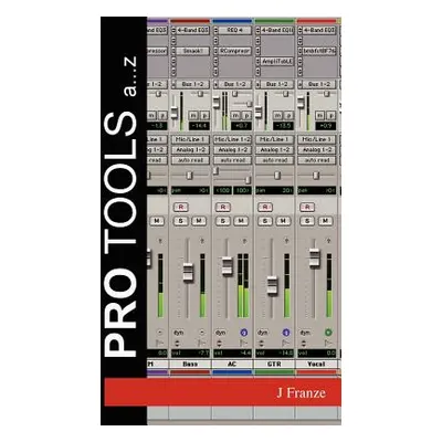 "Pro Tools A...Z" - "" ("Franze J.")(Paperback)