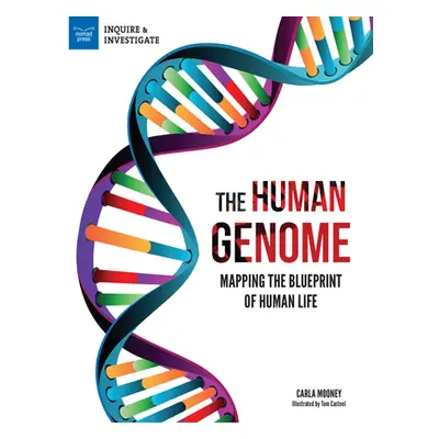 "The Human Genome: Mapping the Blueprint of Human Life" - "" ("Mooney Carla")(Pevná vazba)