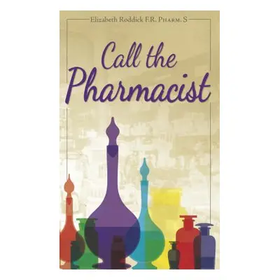 "Call the Pharmacist" - "" ("Roddick Elizabeth")(Paperback)