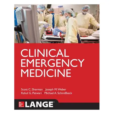 "Clinical Emergency Medicine" - "" ("Sherman Scott")(Paperback)