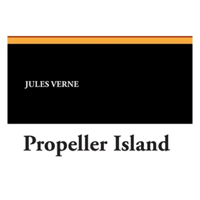 "Propeller Island" - "" ("Verne Jules")(Paperback)