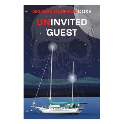 "Uninvited Guest" - "" ("Coxe George Harmon")(Paperback)