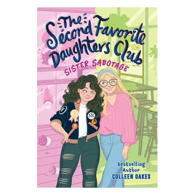 "The Second Favorite Daughters Club 1: Sister Sabotage" - "" ("Oakes Colleen")(Pevná vazba)