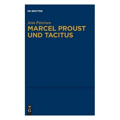 "Marcel Proust Und Tacitus" - "" ("Petersen Jens")(Pevná vazba)