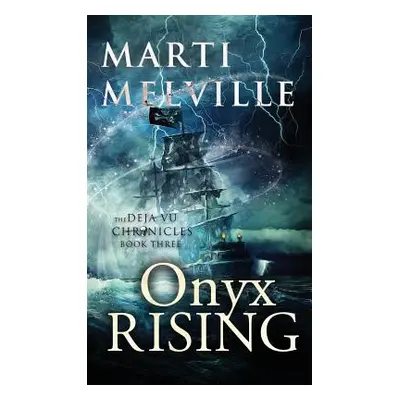 "Onyx Rising: The Deja vu Chronicles" - "" ("Melville Marti")(Paperback)