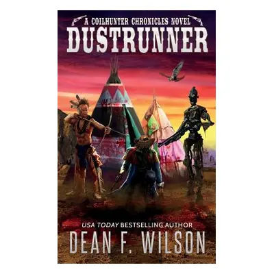 "Dustrunner" - "" ("Wilson Dean F.")(Paperback)